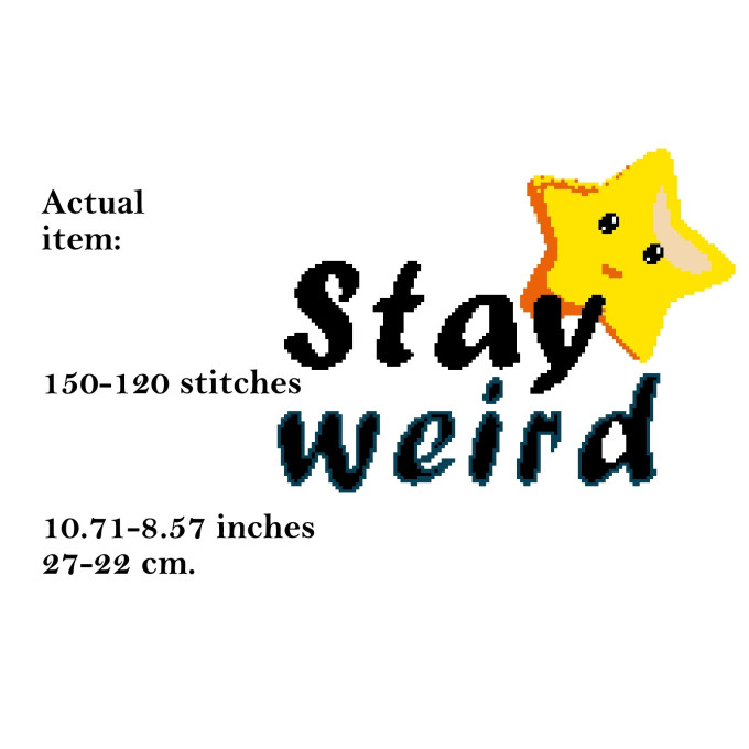 Cross stitch stay weird star pattern embroidery funny 
