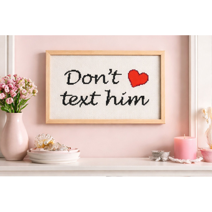 Cross stitch pattern don’t text him quote heart file