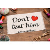 Cross stitch pattern don’t text him quote heart file